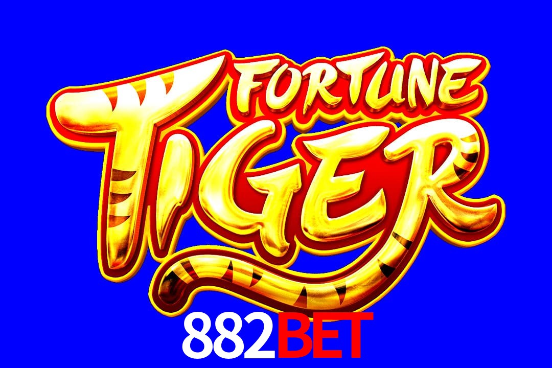 Exótico com Jogo Fortune Tiger no 882Bet